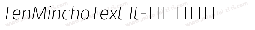 TenMinchoText It字体转换